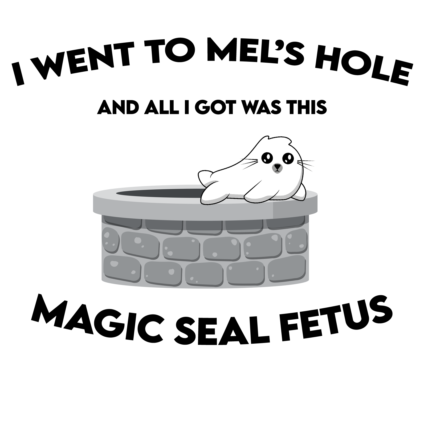 Mel's Hole Magic Seal Fetus T-Shirt