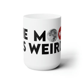 The Moon is Weird Ceramic Mug 15oz - 0