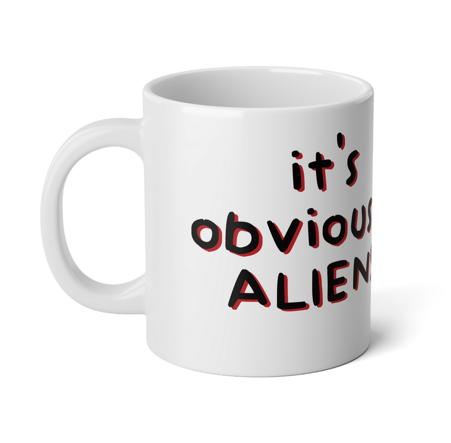 It's Obviousily Aliens Mug 20oz