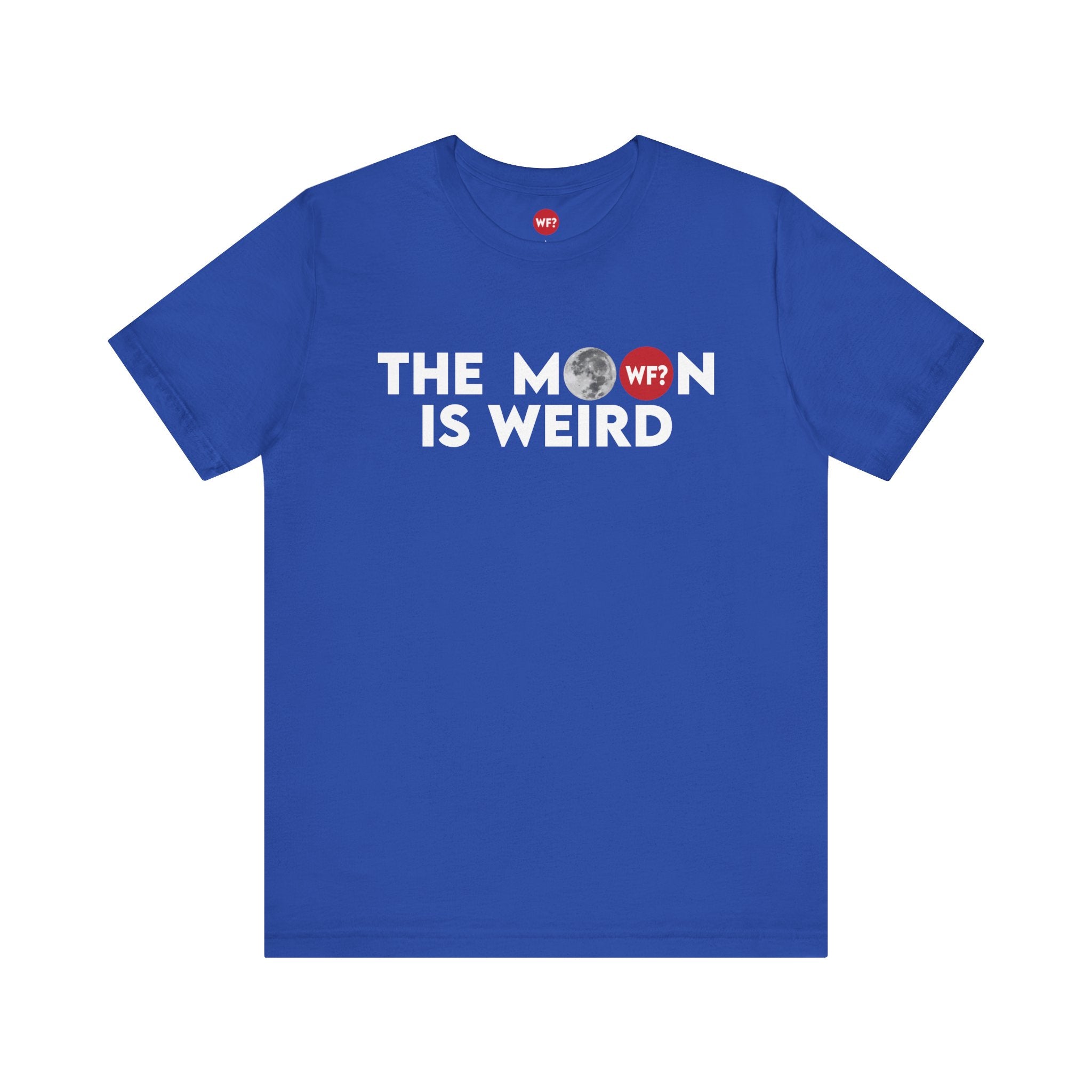 Buy true-royal The Moon is Weird Unisex T-Shirt