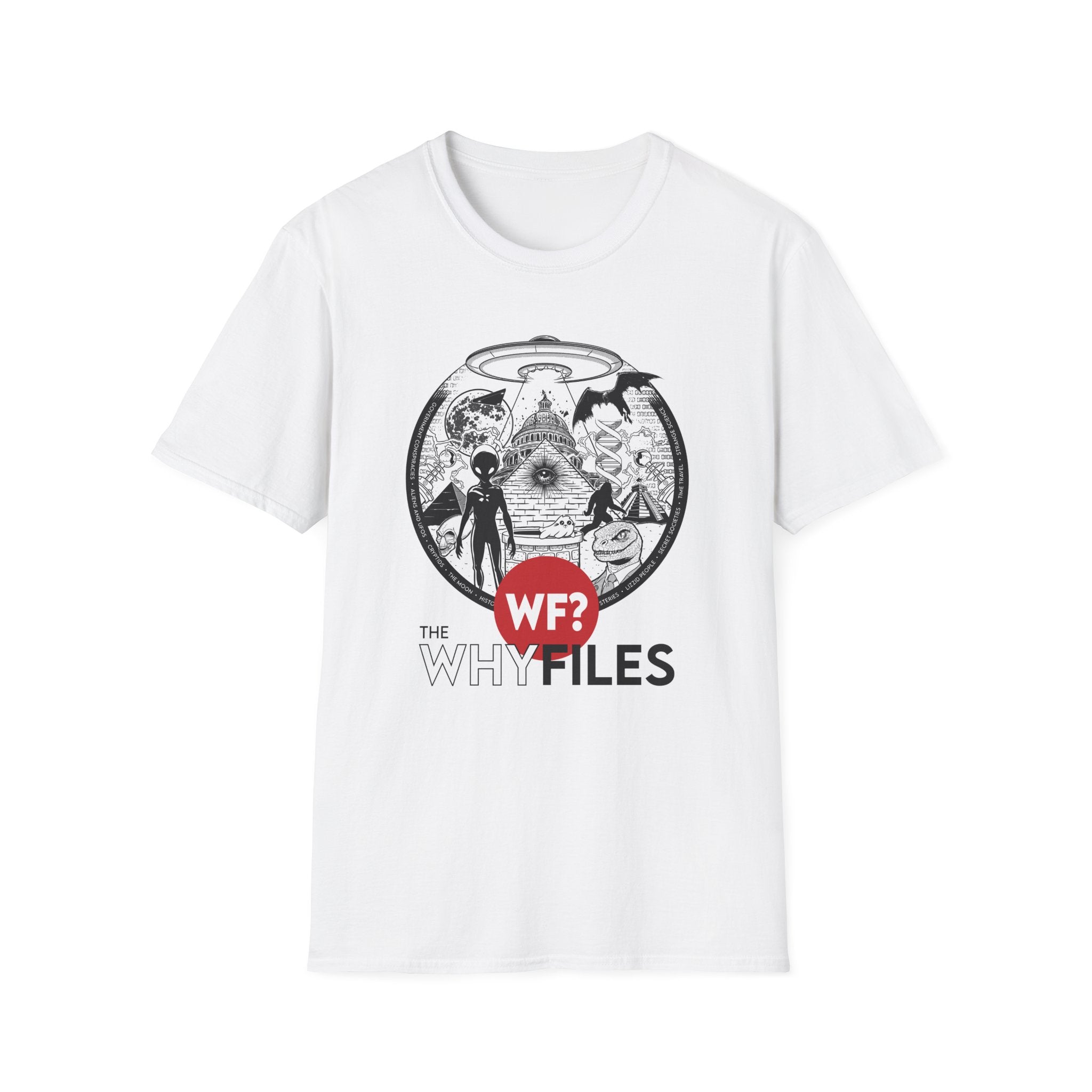 The WHY Files Everything Shirt - Unisex Softsylte - 0