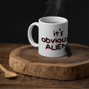 It's Obviousily Aliens Mug 20oz-1