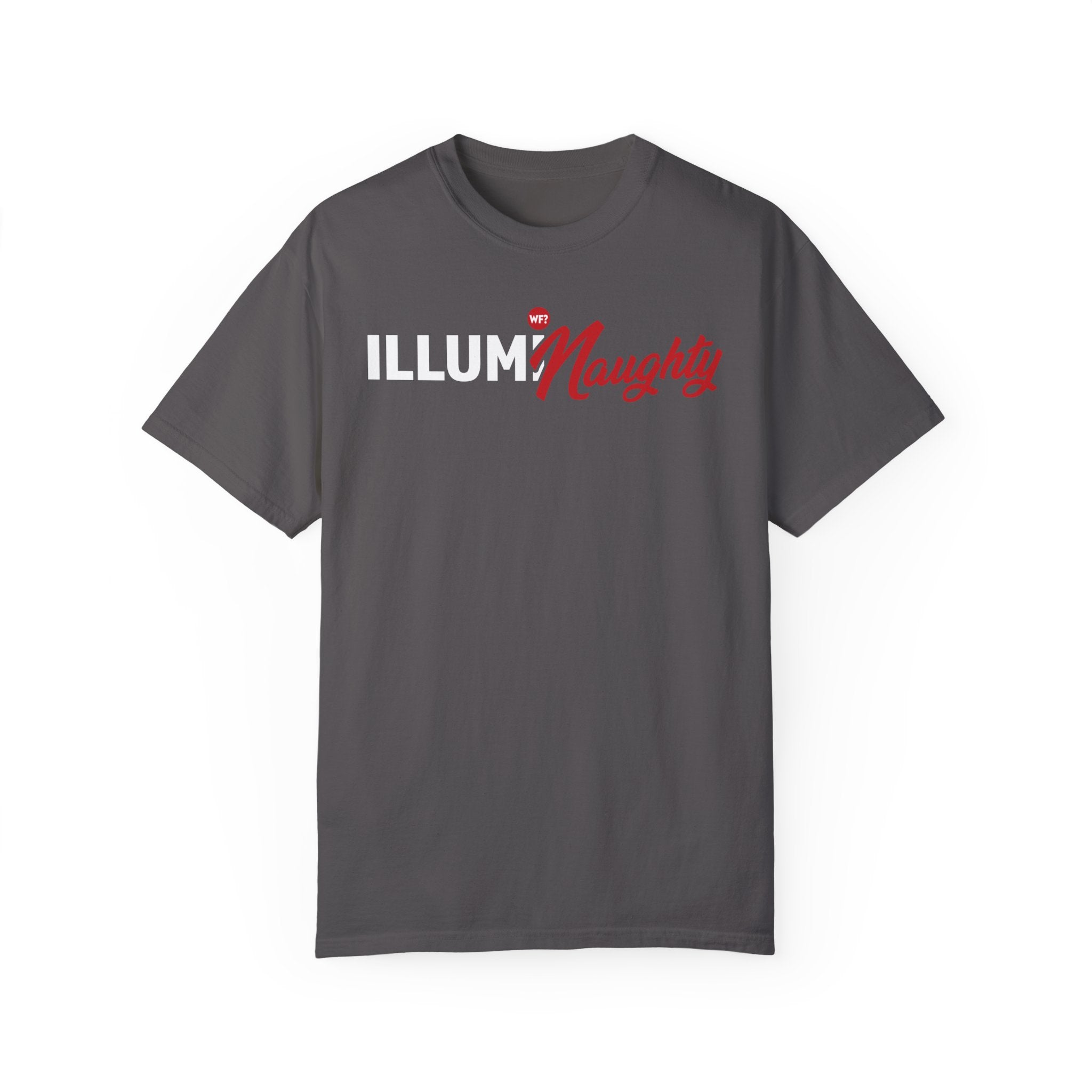 IllumiNaughty Unisex T-shirt - Fan Favorite!