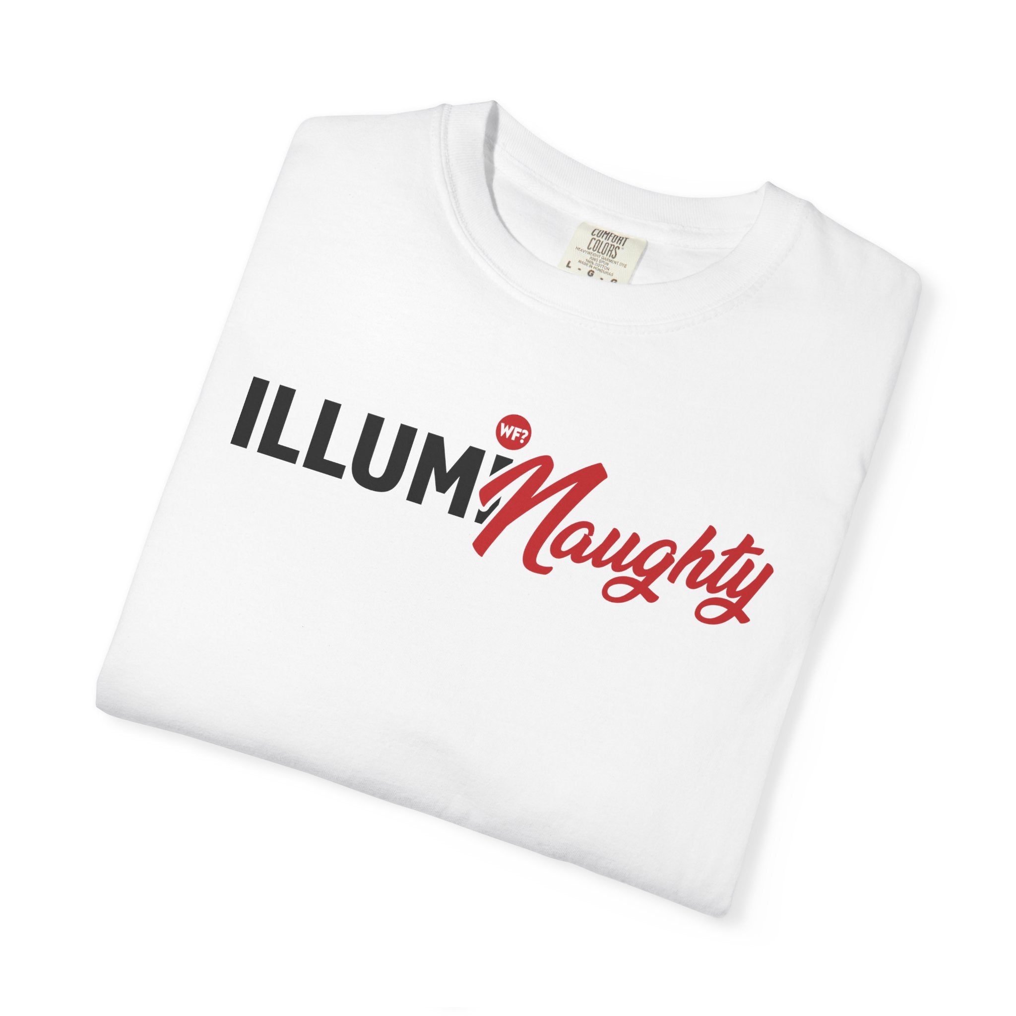 IllumiNaughty Unisex T-shirt - Fan Favorite!
