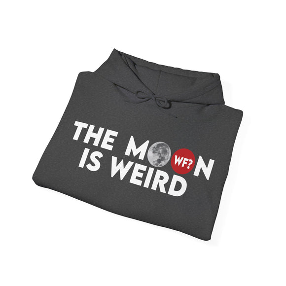The Moon is Weird Hooded Sweatshirt
