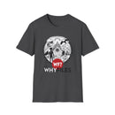 The WHY Files Everything Shirt - Unisex Softstyle-3