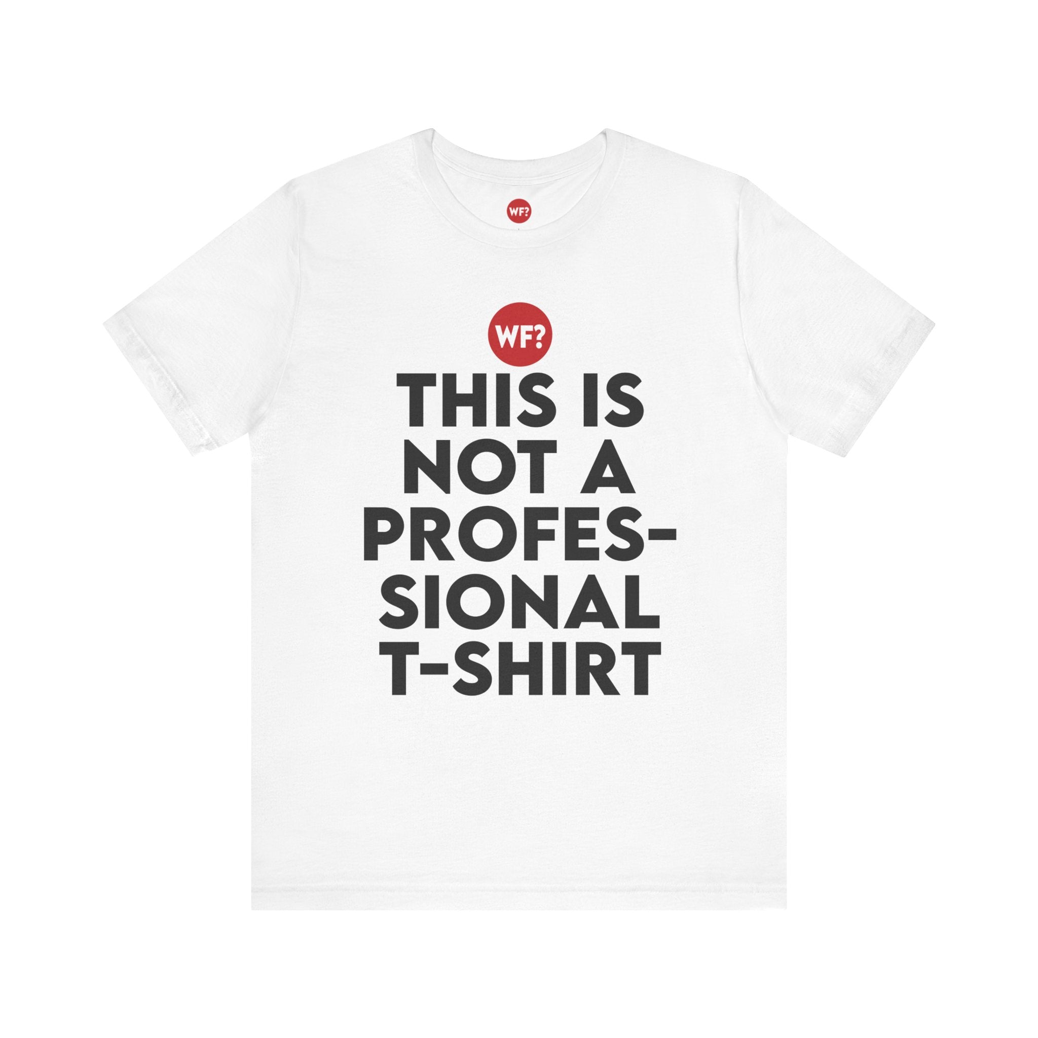 Buy white Not a Professional T-shirt