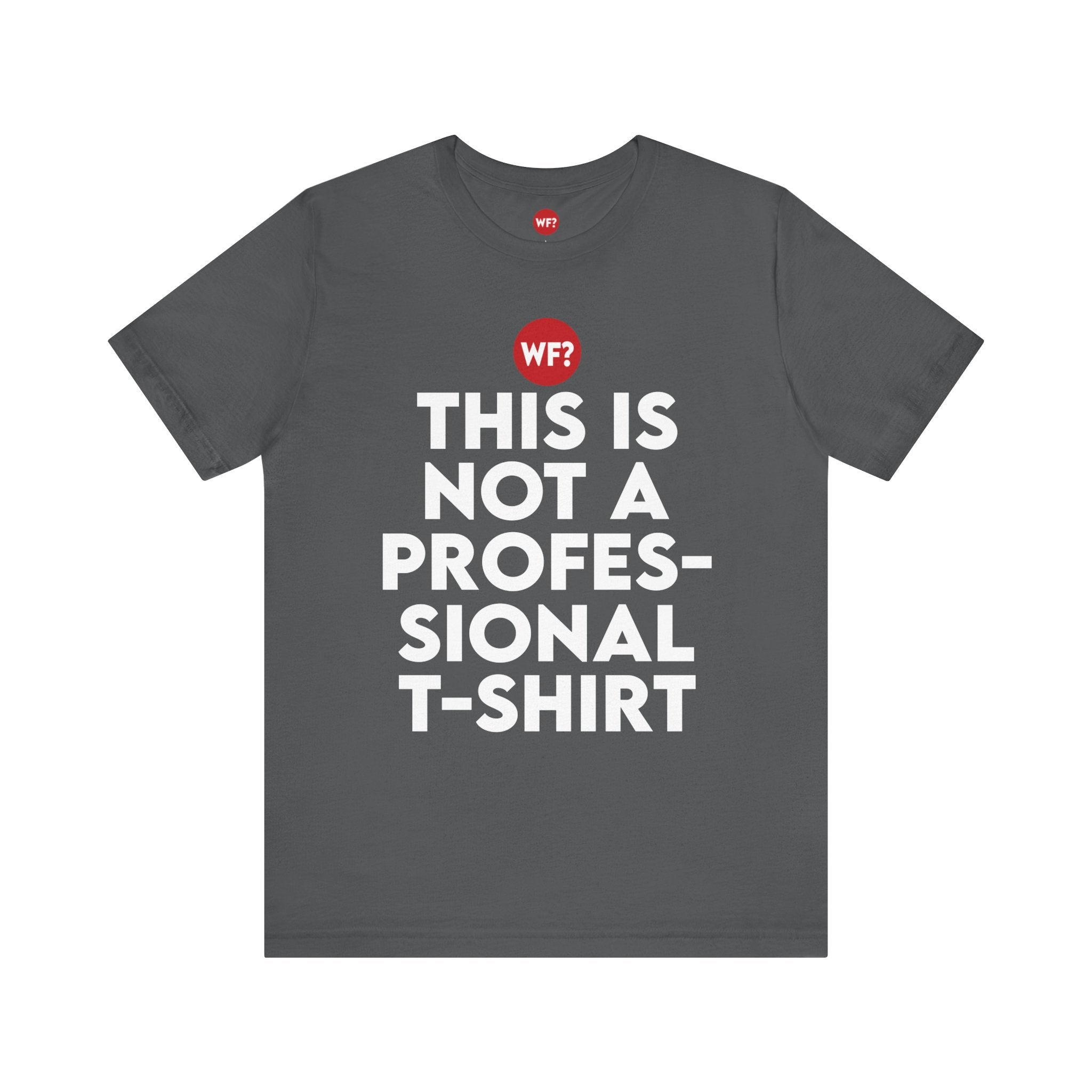 Not a Professional T-shirt