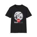 The WHY Files Everything Shirt - Unisex Softstyle-5
