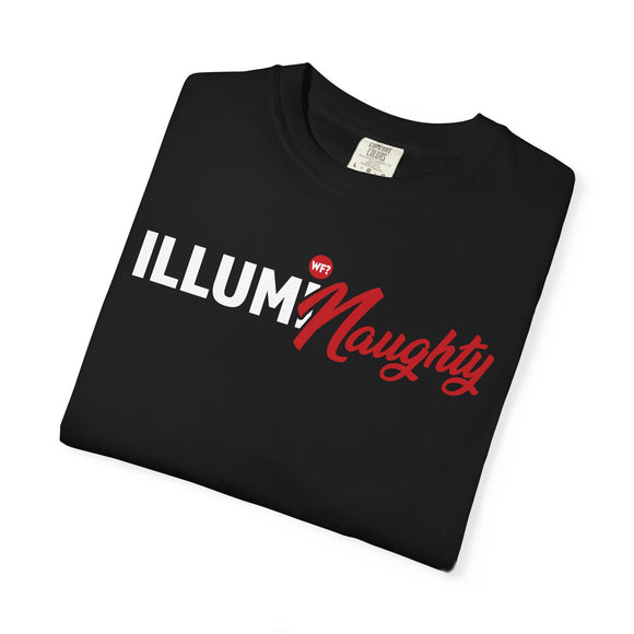 IllumiNaughty Unisex T-shirt - Fan Favorite!