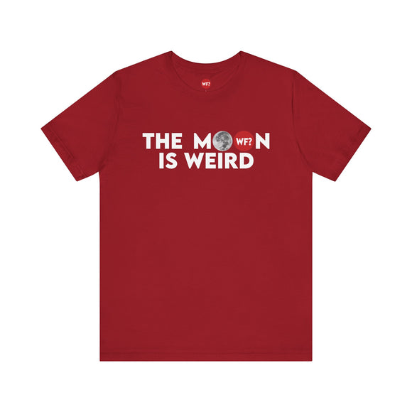 The Moon is Weird Unisex T-Shirt
