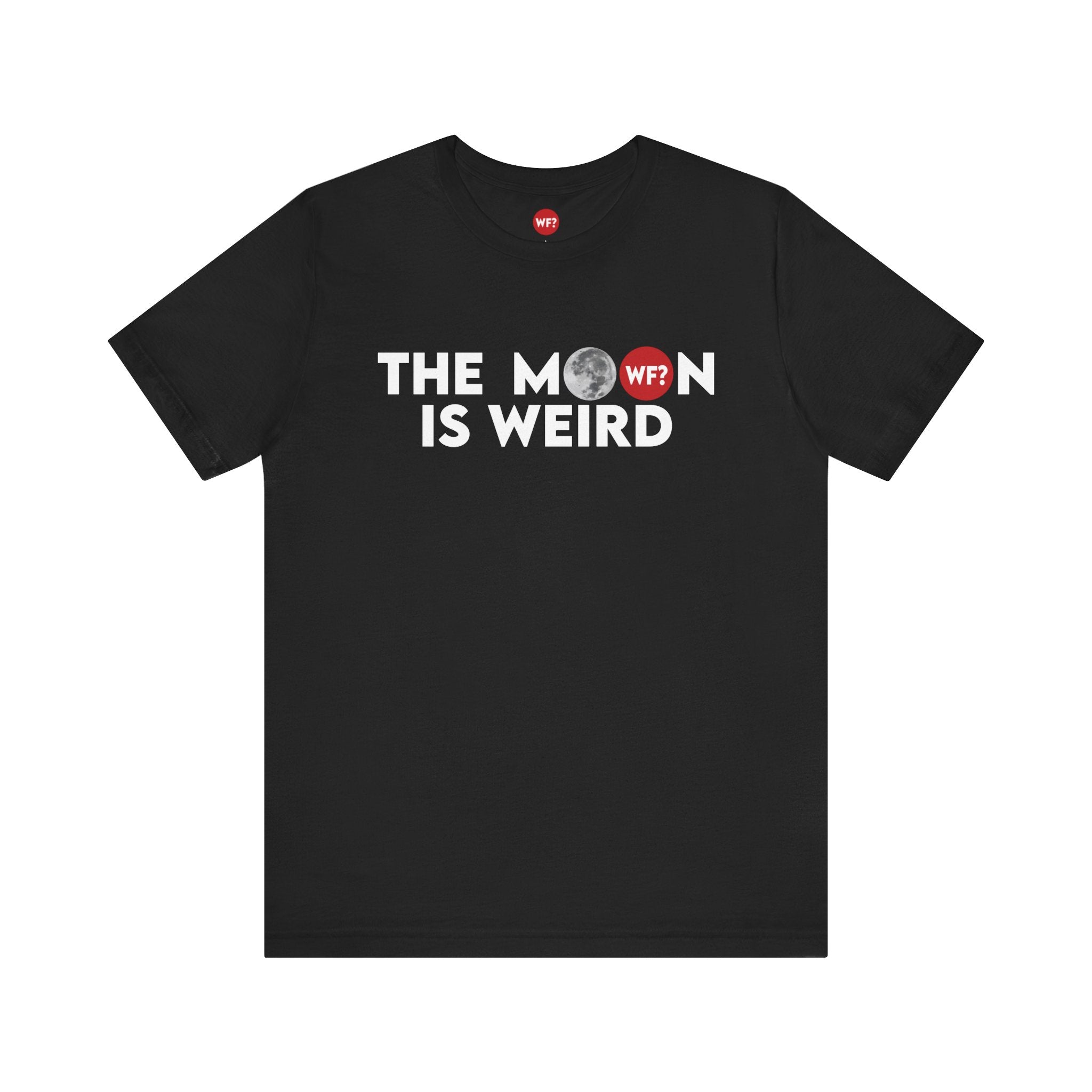 The Moon is Weird Unisex T-Shirt - 0