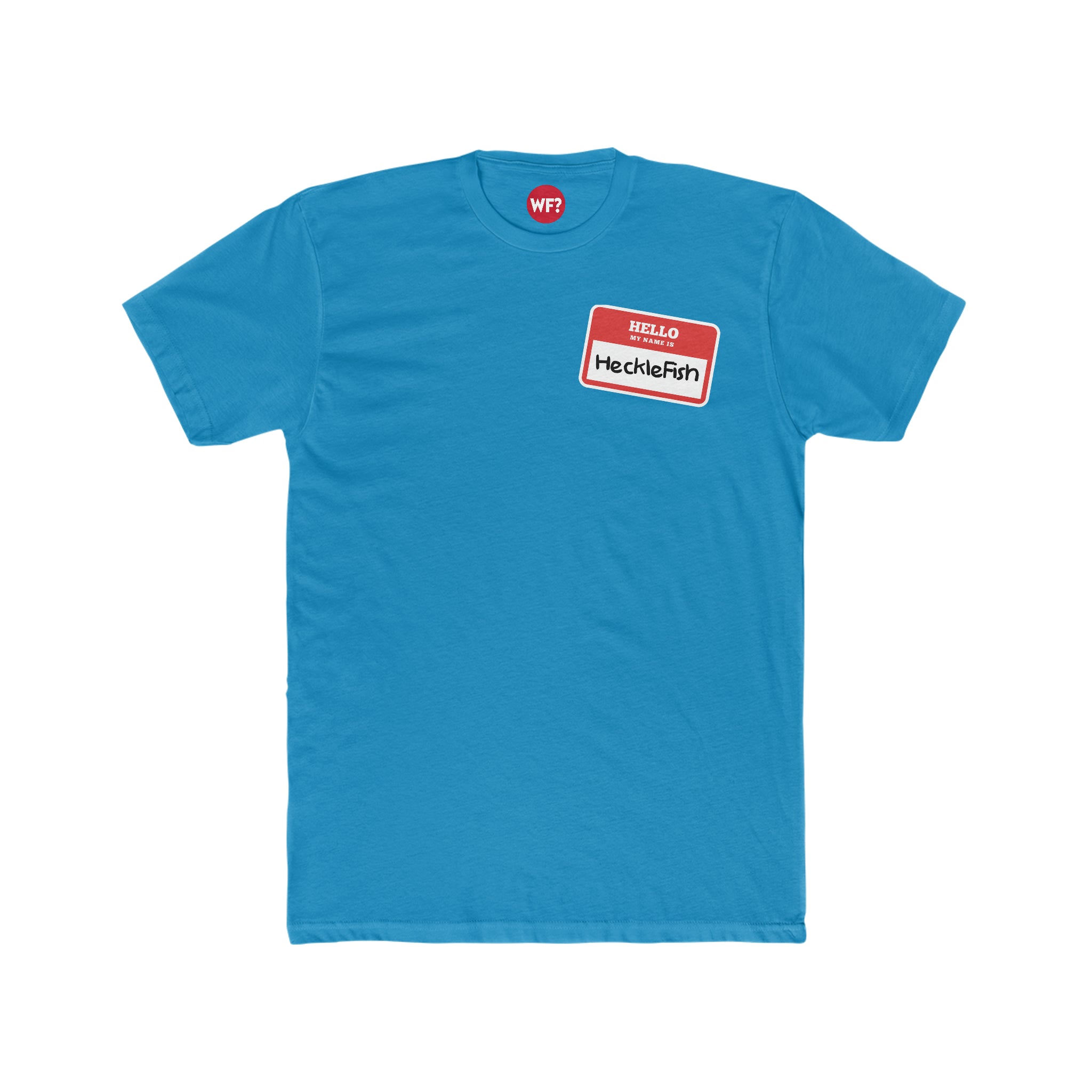 Buy solid-turquoise Hecklefish Nametag Unisex T-Shirt