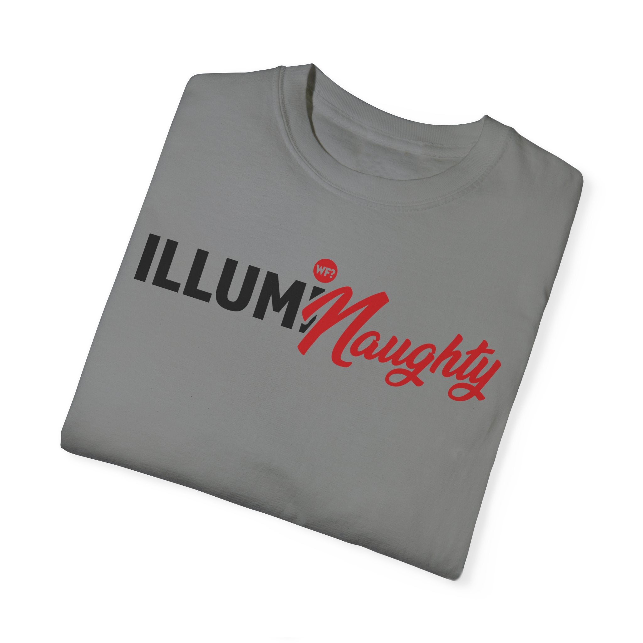 IllumiNaughty Unisex T-shirt - Fan Favorite!