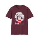 The WHY Files Everything Shirt - Unisex Softsylte-6