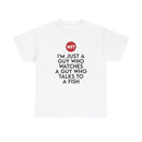 I'm Just a Guy Who Watches a Guy Who Talks to a Fish - Unisex T-Shirt-2