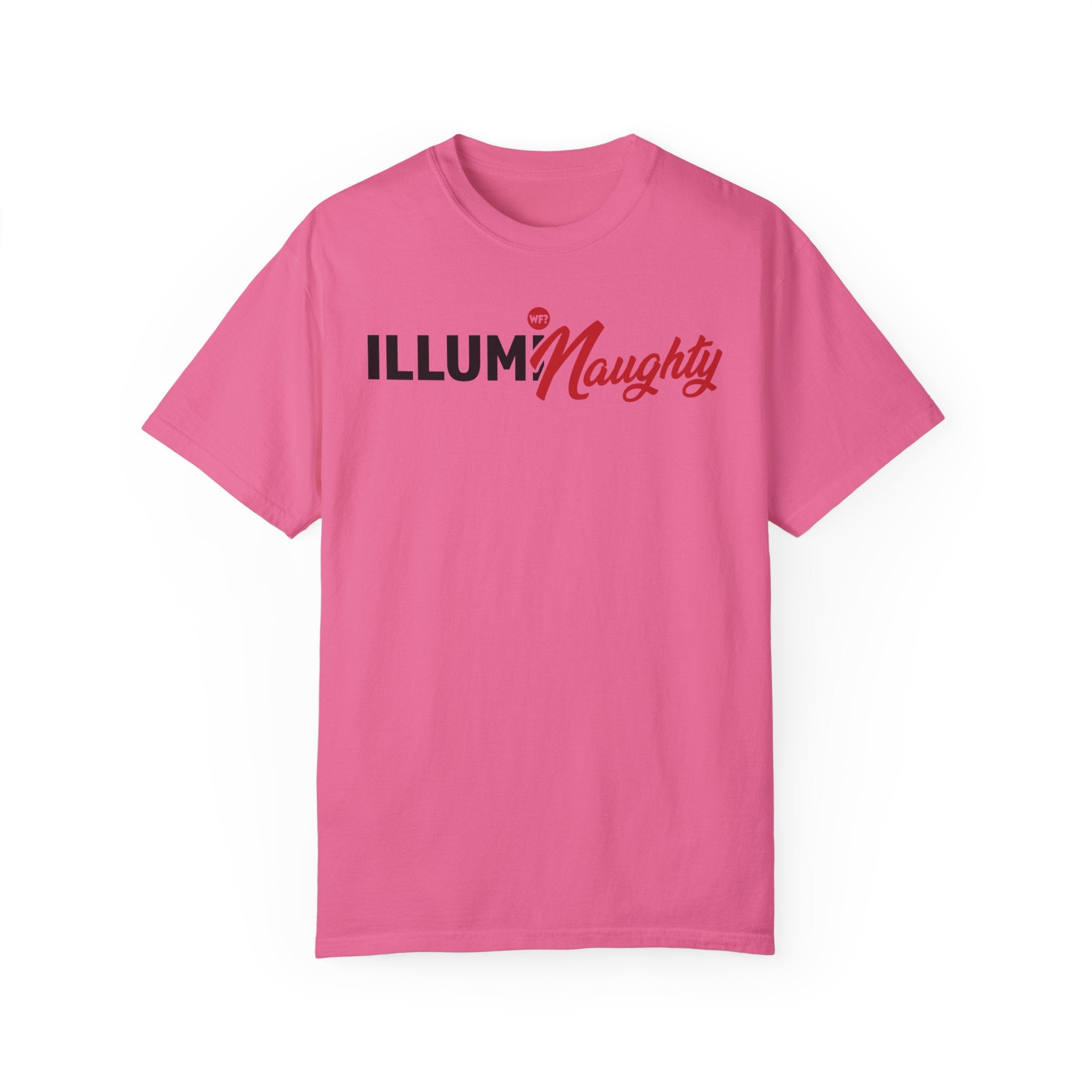 IllumiNaughty Unisex T-shirt - Fan Favorite!