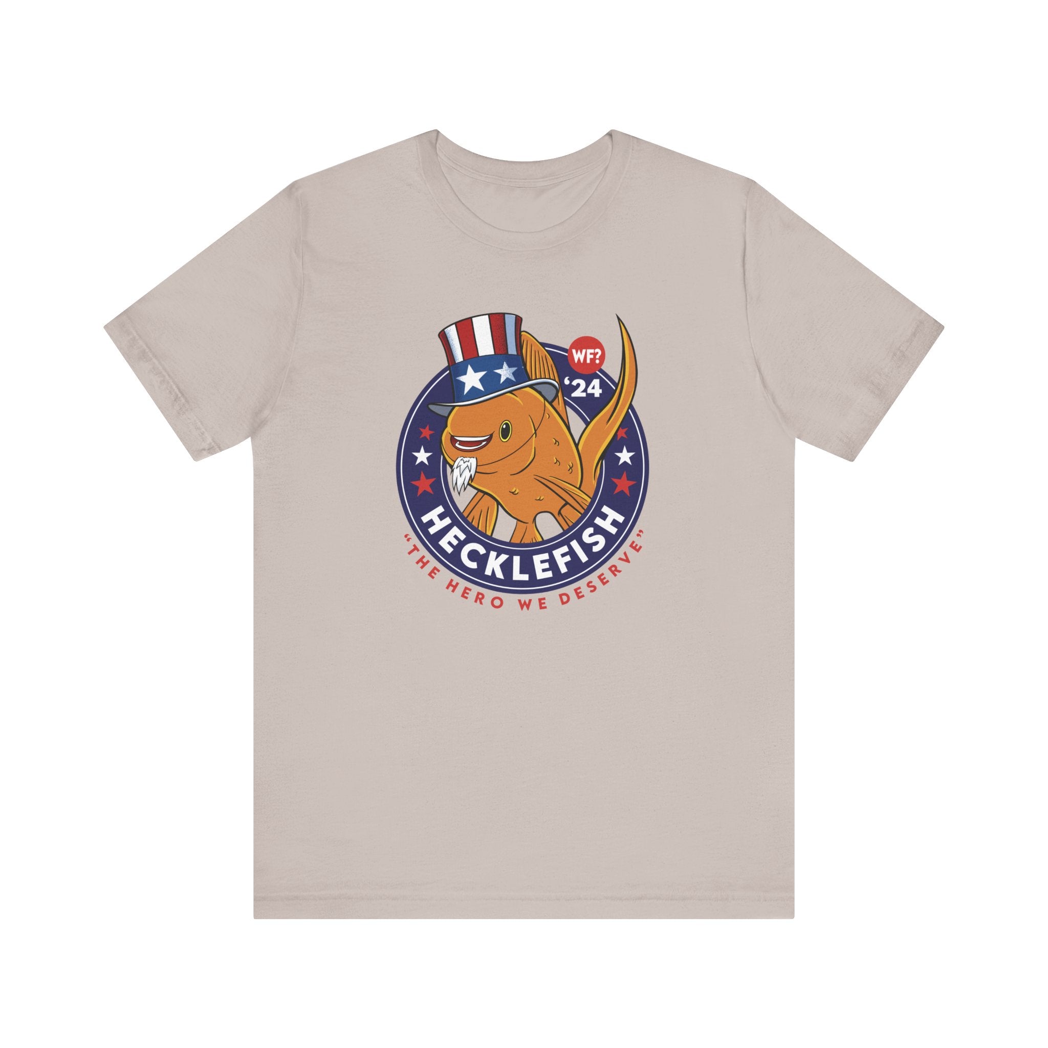 '24 hecklefish for President Short Sleeve Tee