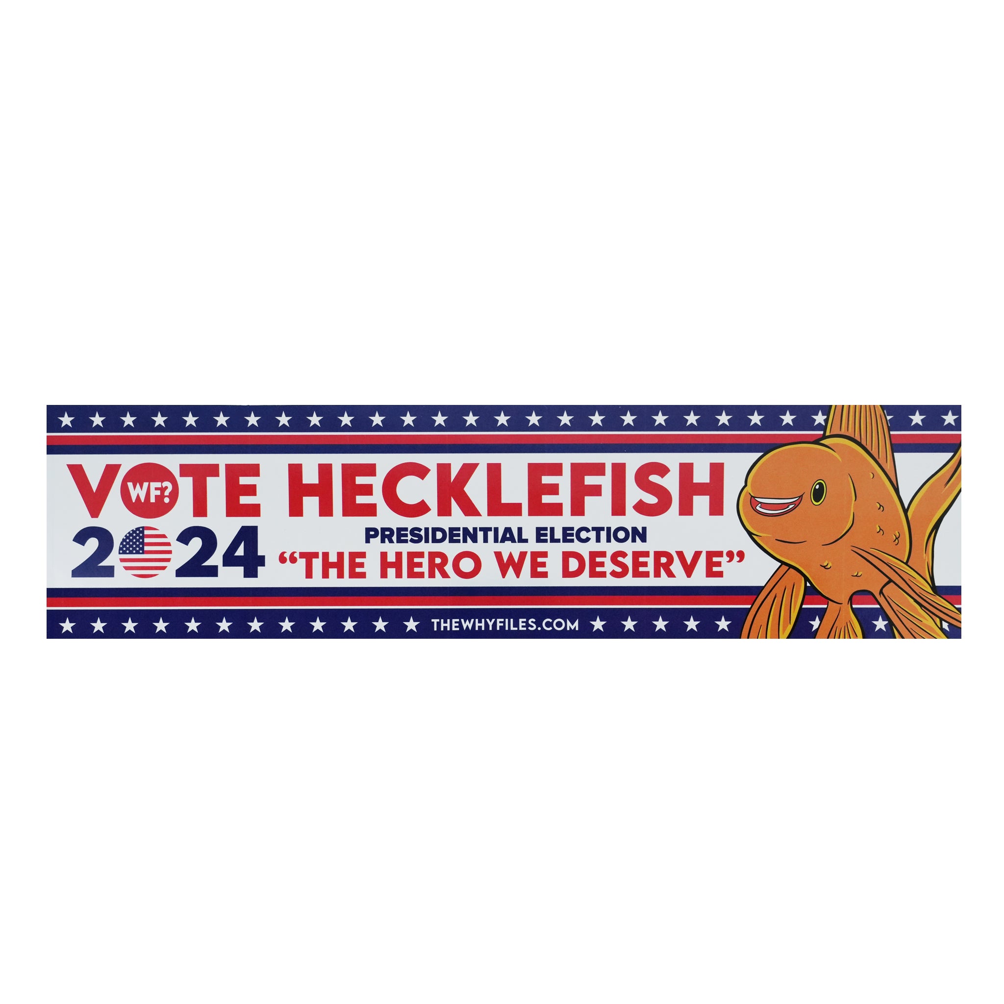 Hecklefish For President Campaign BUMPER STICKER!!