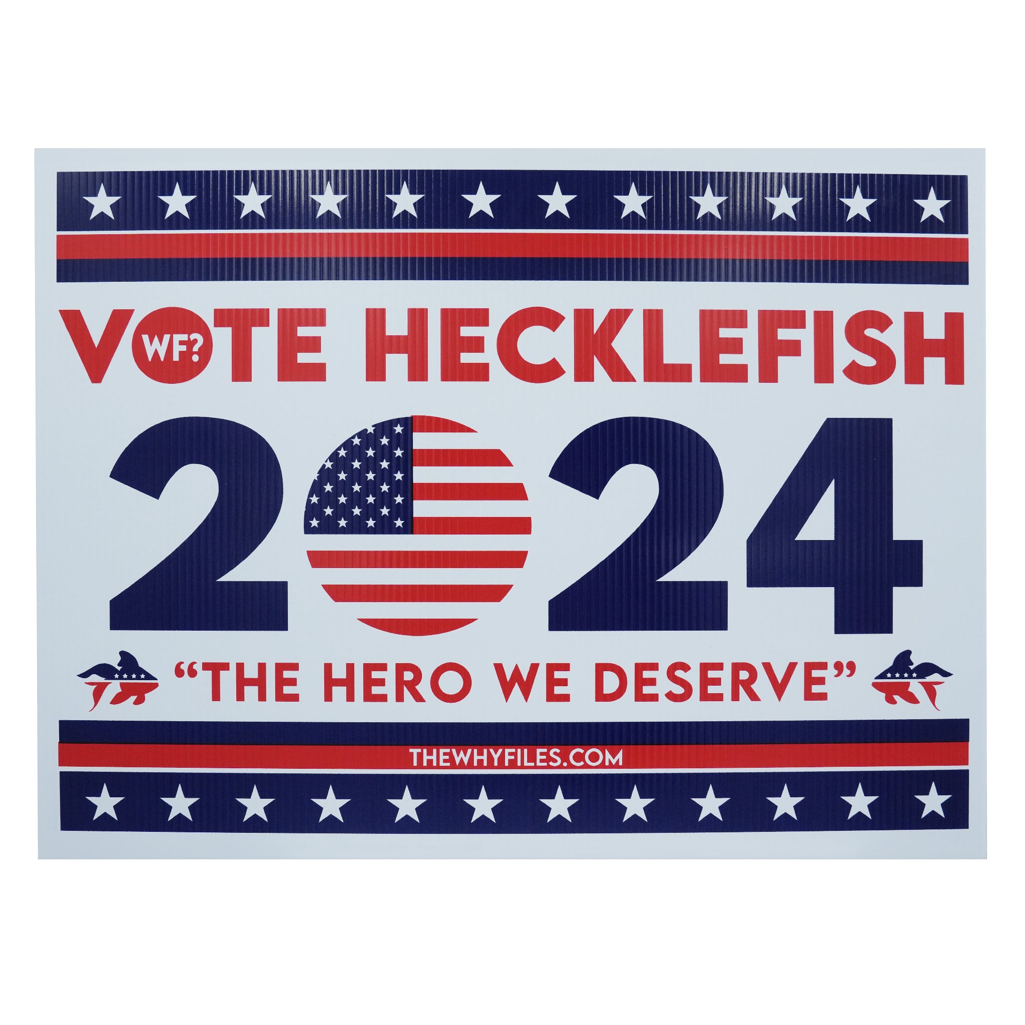 Hecklefish For President FULL SET!! Sign, Bumper Sticket & Button - 0