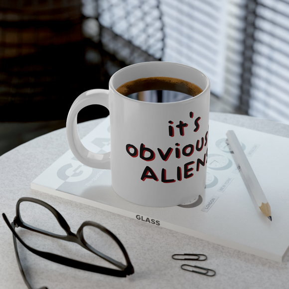 It's Obviousily Aliens Mug 20oz