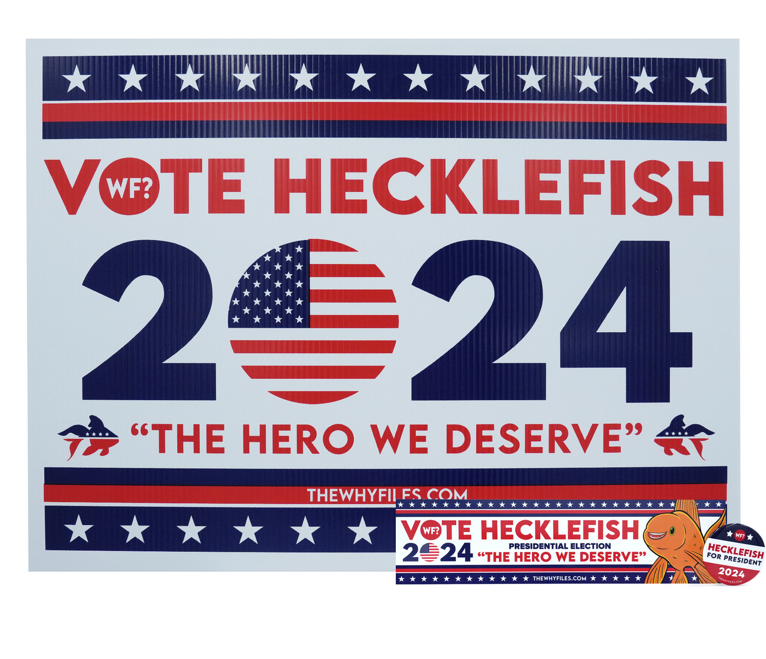 Hecklefish For President FULL SET!! Sign, Bumper Sticket & Button