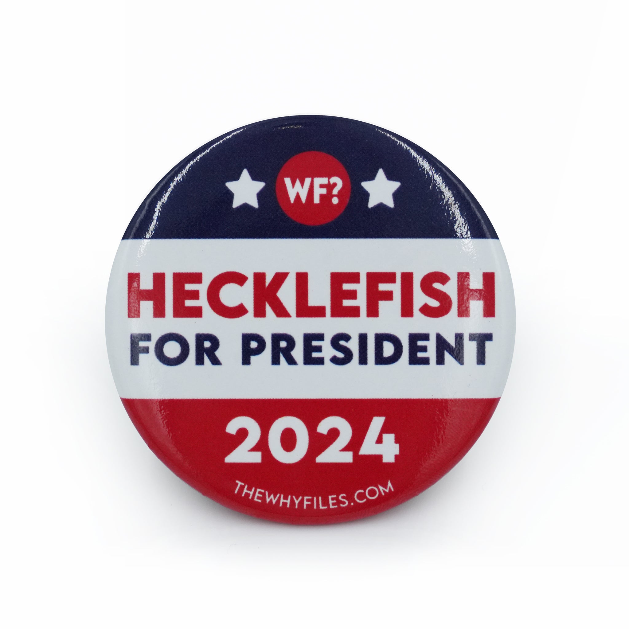 Hecklefish for President CAMPAIGN BUTTON!