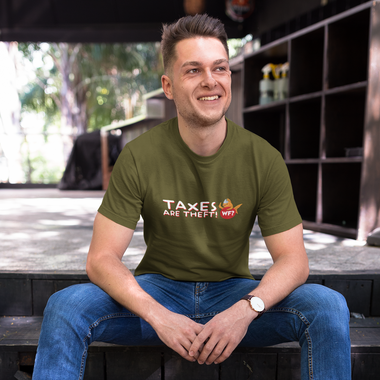 Taxes Are Theft T-Shirt