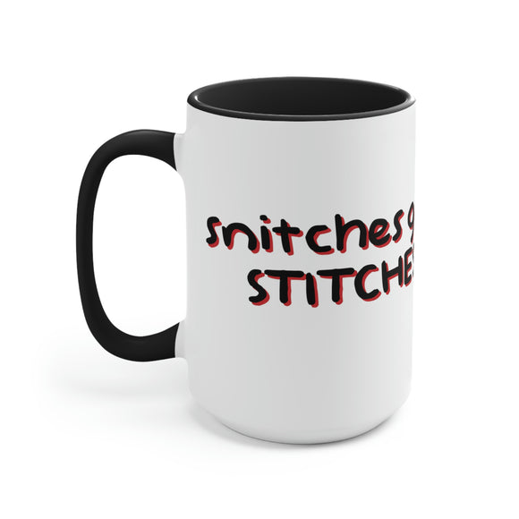Snitches Get Stiches Mug, 15oz
